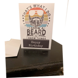 Happy Birthday Beard Card, That's what I do I grow a beard and know things