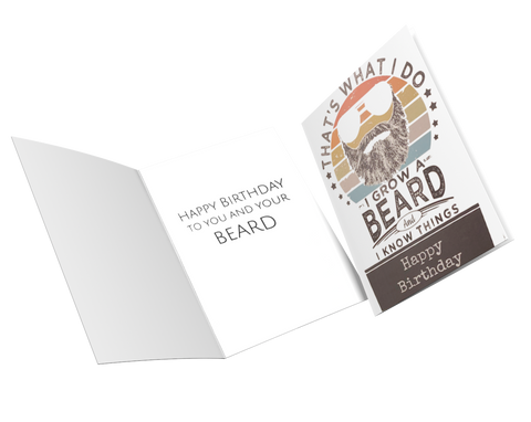 Happy Birthday Beard Card, That's what I do I grow a beard and know things